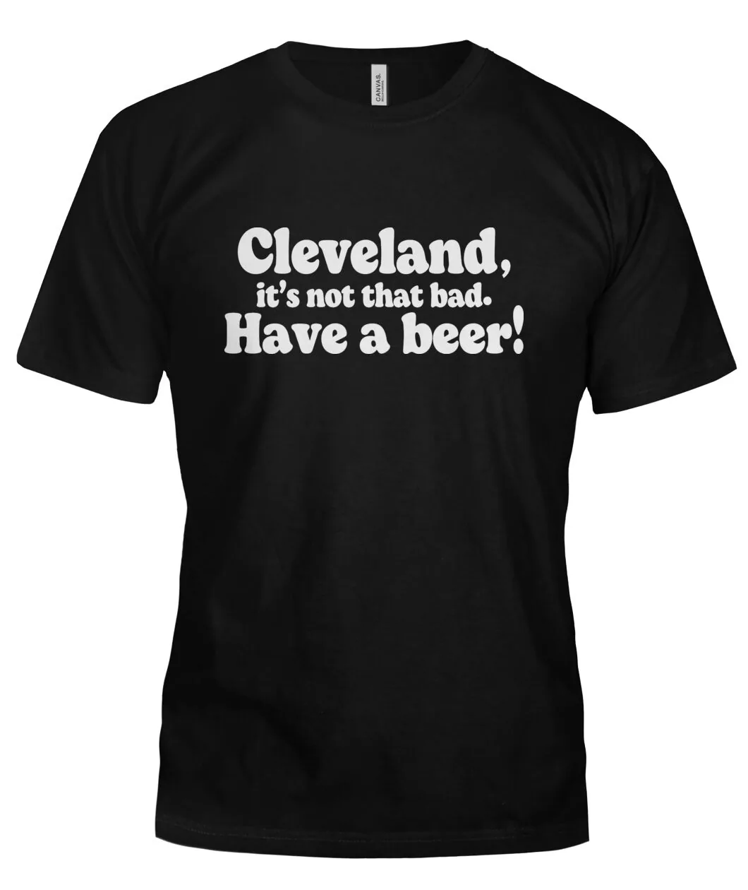 Cleveland It's Not That Bad Have A Beer Shirt view 6