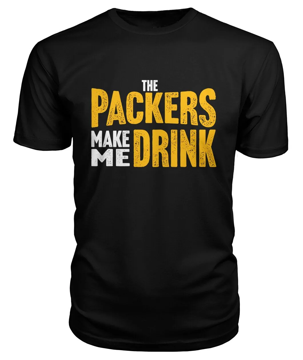 The Packers Make Me Drink Shirt - THE PACKERS MAKE ME DRINK