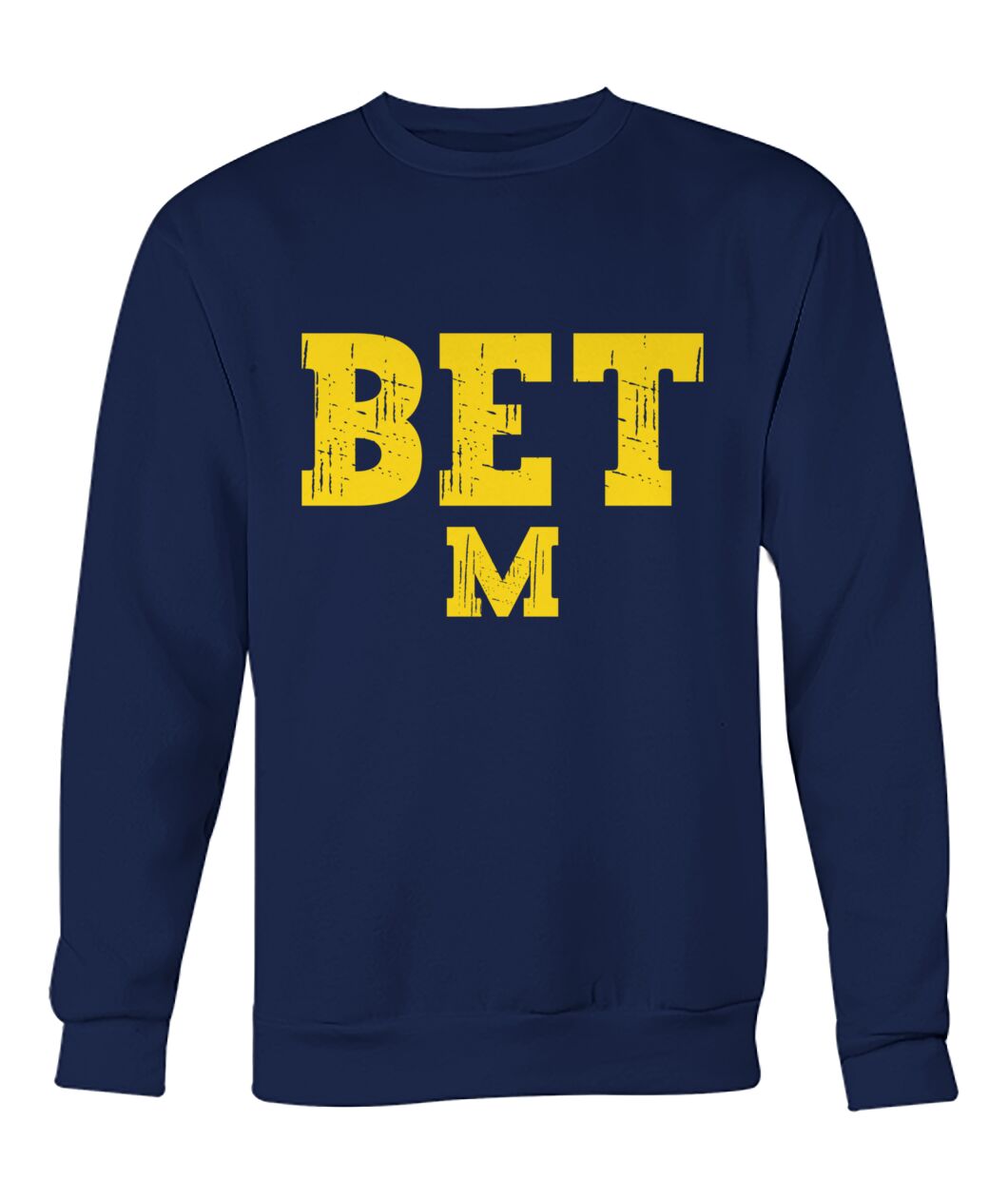 Bet M Michigan Sweatshirt - BET M block lettering